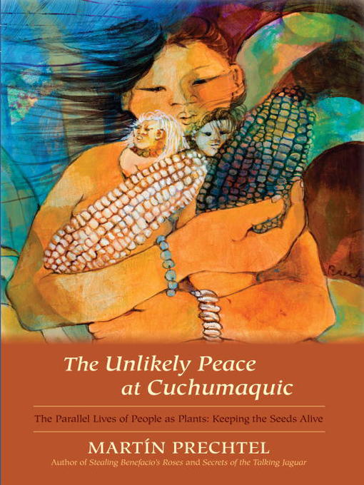 Title details for The Unlikely Peace at Cuchumaquic by Martín Prechtel - Wait list